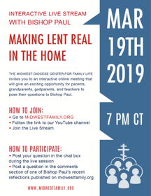 Making Lent Real In The Home topic of March 19 live stream meeting with Bishop Paul